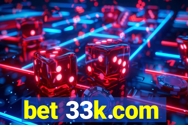 bet 33k.com